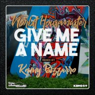 Norbit Housemaster - Give Me A Name (Kenny Bizzarro Remix)