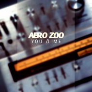 Aero Zoo - You And Me (Original Mix)