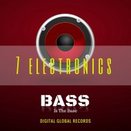 7 Electronics - Bass Is The Base (Original Mix)