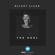 Bulent Alkan - The Orel (Original Mix)