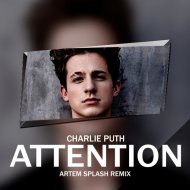 Charlie Puth - Attention (Artem Splash Remix)