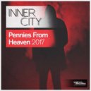 Inner City - Pennies From Heaven 2017 (Extended Mix)