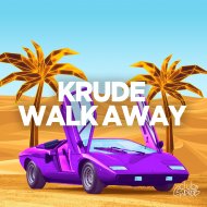 Krude - Walk Away (Original Mix)