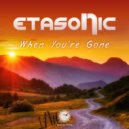 Etasonic - When You\'re Gone (Extended Mix)
