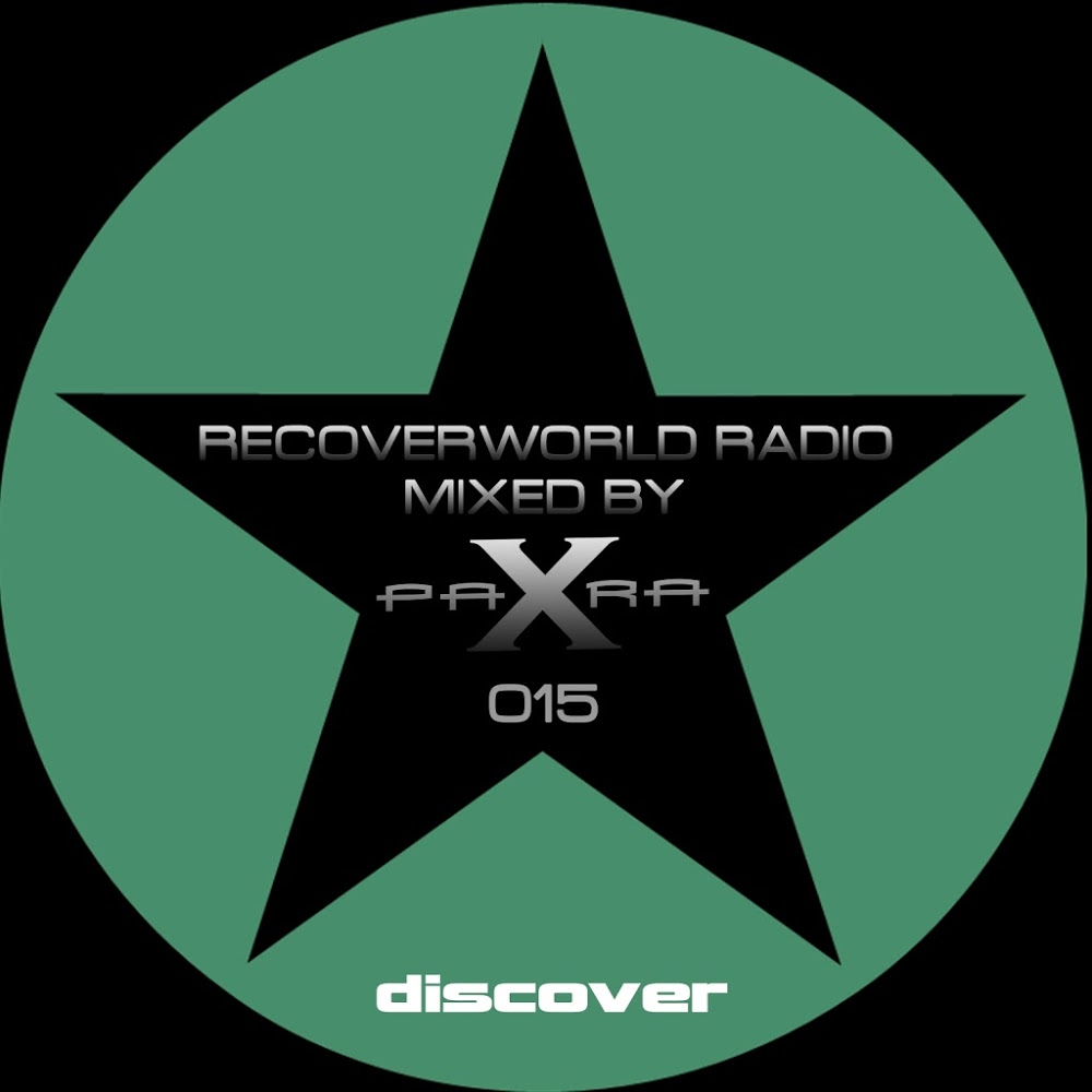 Para X - Recoverworld Radio 015 (Continuous DJ Mix By Para-X)