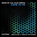 Serge:Ok, Ellin Spring - Come to Me (Vinylsurfer Remix) ()