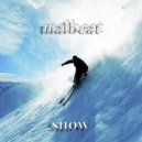 Malbeat - Snow (Original Mix)