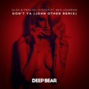 Alok & Fractal System Ft. Bea Jourdan - Don\'t Ya (John Other Remix)