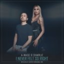 A-Mase & Sharliz - I Never Felt So Right (Original Mix)