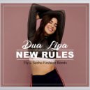 Dua Lipa - New Rules (Fly & Sasha Fashion Remix)