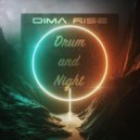 Dima Rise - Drum and Night (Special Mini Mix)