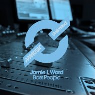 Jamie L Ward - Bass People (Original Mix)