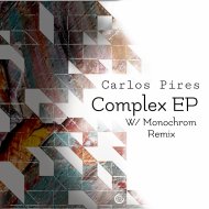 Carlos Pires - Complex (Original Mix)