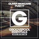 Oliver Morgans - Push It (Original Mix)