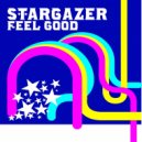 Stargazer - Feel Good (Starlet DJ\'s Dub)