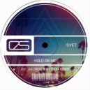 Svet - Hold On Me (Nytron Remix)