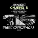 Joy Marquez - Channel B (David Kinnard Remix)