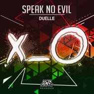 Duelle - Speak No Evil (Original Mix)
