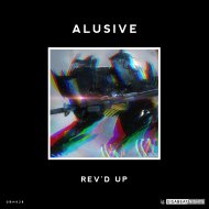 Alusive - Rev\'D Up (Original Mix)
