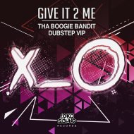 Tha Boogie Bandit - Give It 2 Me (VIP)