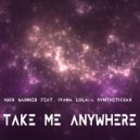 Igor Garnier feat. Ivana Lola & Syntheticsax - Take Me Anywhere (Original Mix)