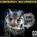 Corduroy Mavericks - I\'m Lit (Original Mix)