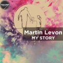 Martin Levon - My Story (Original Mix)