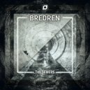 Bredren - The Sewers (Original Mix)