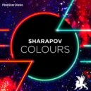 Sharapov - Colours (Original Mix)