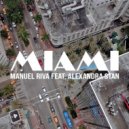 Manuel Riva feat. Alexandra Stan - Miami (Adrian Funk X OLiX Remix Extended Mix)