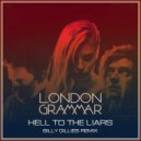 London Grammar - Hell To The Liars (Billy Gillies Remix)