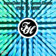 Bronx Cheer feat. Carmen Clayton - Time To Move (BC Revival Mix)