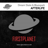 Dream State & Bluespark - Afterlife (Original Mix)
