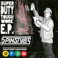Spinstyles - Super Duty Tough Work (Original Mix)