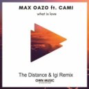 Max Oazo feat. CAMI - What Is Love (The Distance & Igi Remix)