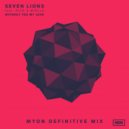 Seven Lions feat. Rico & Miella - Without You My Love (Myon Extended Definitive Mix)