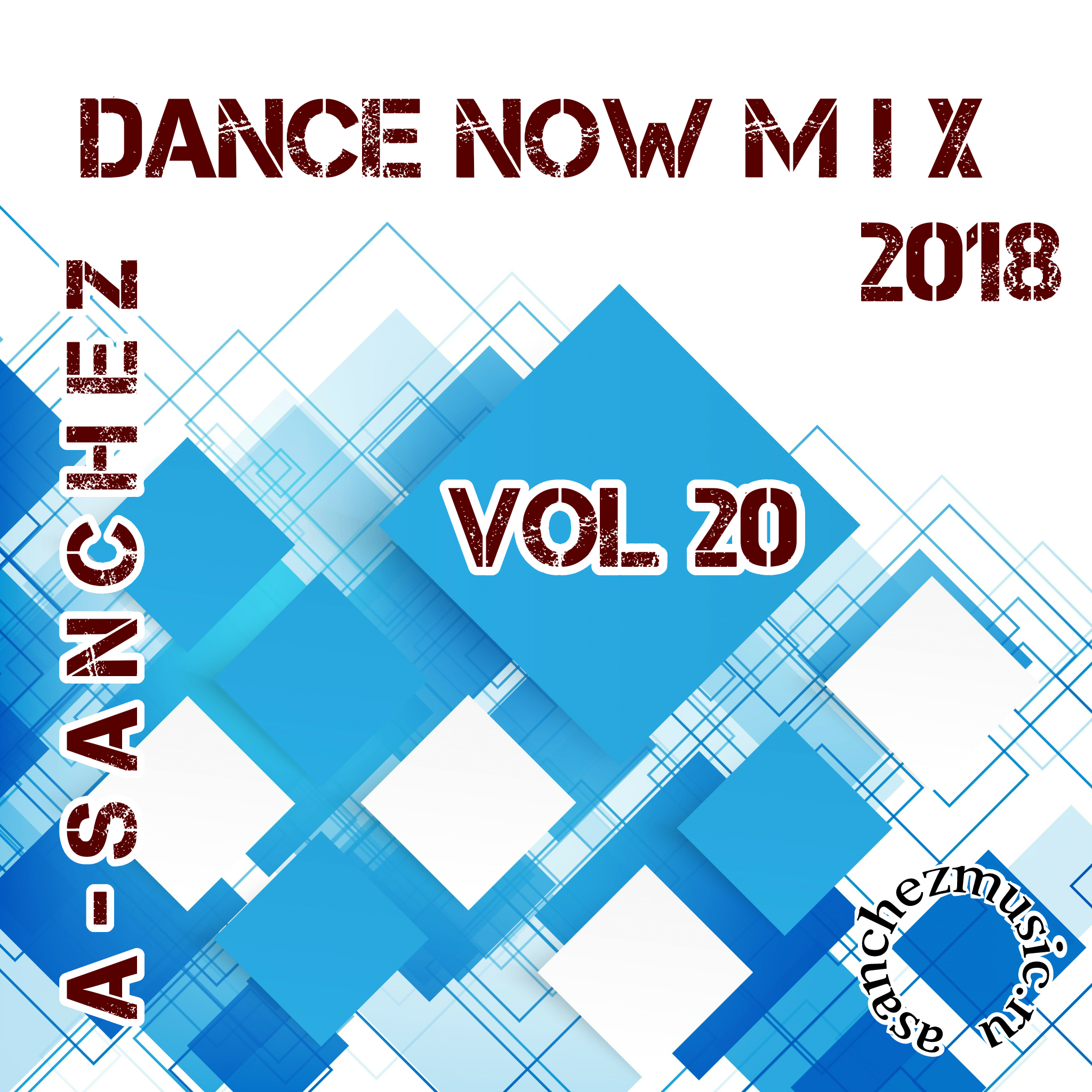 A-SancheZ - Dance NowMiX 2018 vol 20 ()
