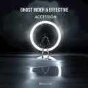 Ghost Rider & Effective - Accession (Original Mix)