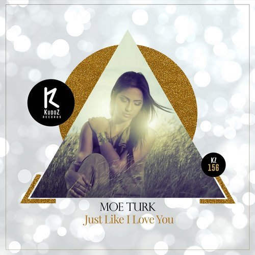 Moe Turk - Just Like I Love You (Original Mix)