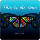 JJMillon - This Is The Time (Original Mix)