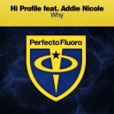 Hi Profile feat. Addie Nicole - Why (Original Mix)