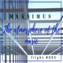 Maksimus - The atmosphere of the music #005 (radio show)