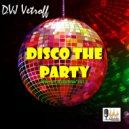 Dvj Vetroff - Hitovaя Diskoteka.Disco The Party\'2017 ()