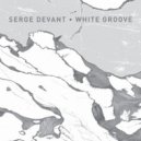 Serge Devant - White Groove (Original Mix)