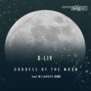 B-Liv - Goddess Of The Moon (Deep Down Mix)
