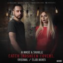 A-Mase & Sharliz - Catch (Club Radio Mix)
