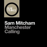 Sam Mitcham - Manchester Calling (Extended Mix)