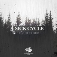 Sick Cycle - Deep In The Woods (Original Mix)