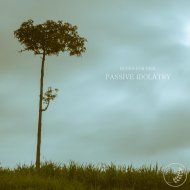 Bones For Dice - Passive Idolatry (Original Mix)