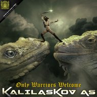 Kalilaskov - Only Warriors Welcome (Original Mix)